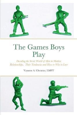Cover for Lmft Yameen Chestnut · The Games Boys Play (Paperback Bog) (2022)