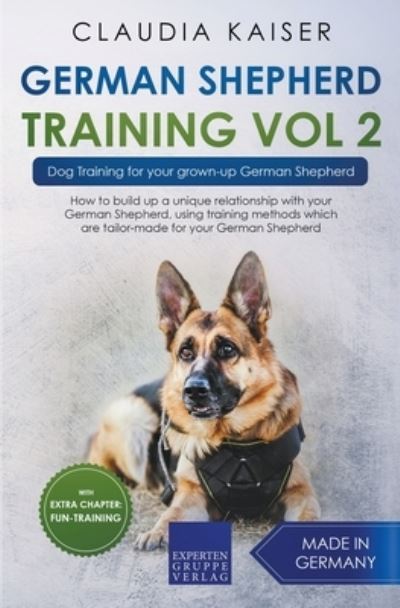 Cover for Claudia Kaiser · German Shepherd Training Vol 2 - Dog Training for Your Grown-up German Shepherd (Paperback Book) (2020)