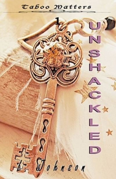 Unshackled - Johnson - Books - NightWriters Publishing - 9781393294085 - March 4, 2021