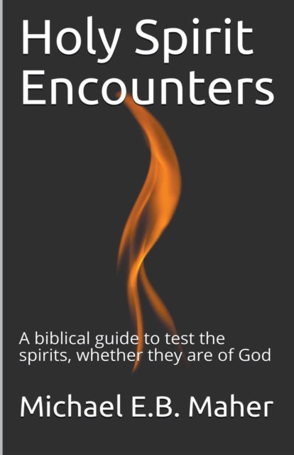 Cover for Michael E B Maher · Holy Spirit Encounters (Paperback Book) (2020)