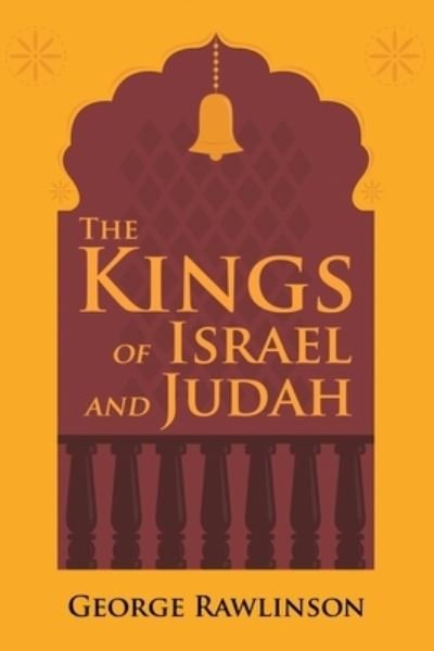 Cover for George Rawlinson · The Kings of Israel and Judah (Pocketbok) (2021)