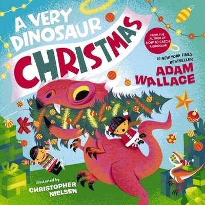 Cover for Adam Wallace · A Very Dinosaur Christmas - A Very Celebration Series (Hardcover bog) (2024)