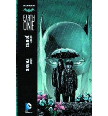 Cover for Geoff Johns · Batman: Earth One (Innbunden bok) (2012)