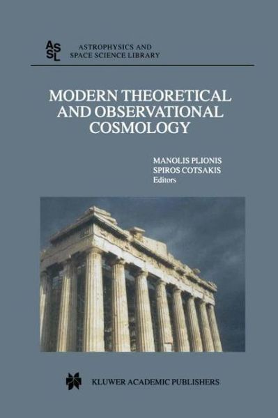 Cover for Manolis Plionis · Modern Theoretical and Observational Cosmology: Proceedings of the 2nd Hellenic Cosmology Meeting, held in the National Observatory of Athens , Penteli, 19-20 April 2001 - Astrophysics and Space Science Library (Hardcover Book) [2002 edition] (2002)