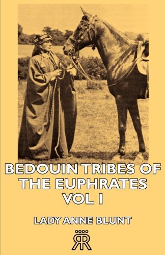 Cover for Lady Anne Blunt · Bedouin Tribes Of The Euphrates -Vol I (Pocketbok) (2006)