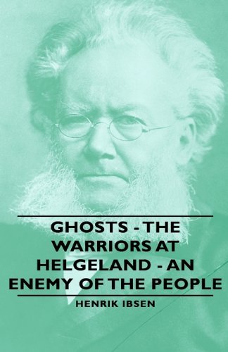 Cover for Henrik Johan Ibsen · Ghosts - the Warriors at Helgeland - an Enemy of the People (Paperback Book) (2007)
