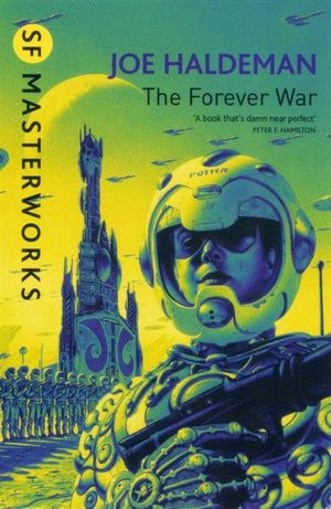 Forever War (SF Masterworks) - Joe Haldeman - Books - Orion Publishing Group - 9781407230085 - October 8, 2018