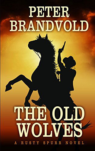 Cover for Peter Brandvold · The Old Wolves (Wheeler Large Print Western) (Paperback Book) [Lrg edition] (2014)