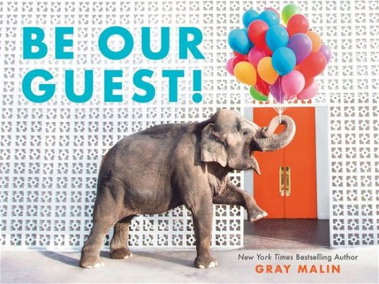 Cover for Gray Malin · Be Our Guest! (Board book) (2020)