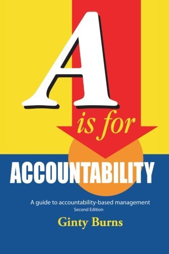 Cover for Ginty Burns · A is for Accountability: a Guide to Accountability-based Management (Paperback Bog) (2013)