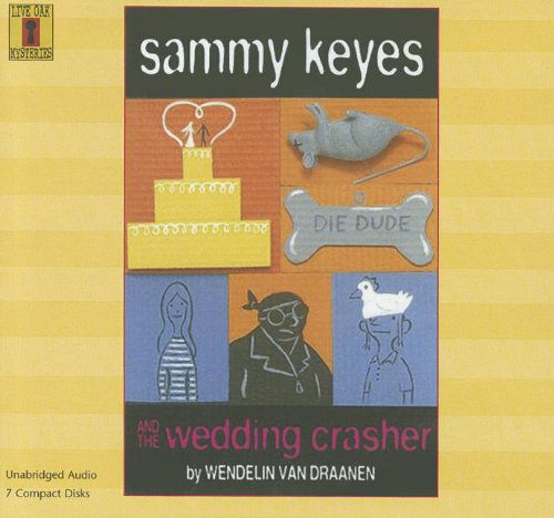 Cover for Wendelin Van Draanen · Sammy Keyes and the Wedding Crasher (Audiobook (CD)) [Unabridged edition] (2012)