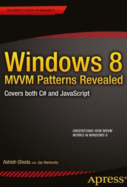 Cover for Ashish Ghoda · Windows 8 MVVM Patterns Revealed: covers both C# and JavaScript (Pocketbok) [1st edition] (2012)