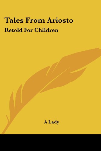 Cover for A Lady · Tales from Ariosto: Retold for Children (Taschenbuch) (2007)