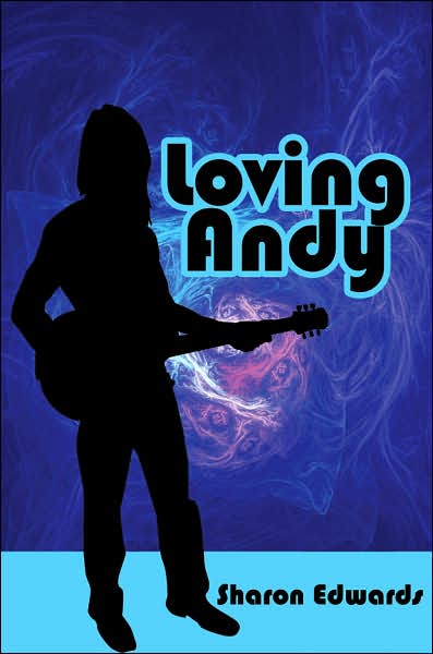 Cover for Sharon Edwards · Loving Andy (Paperback Book) (2007)