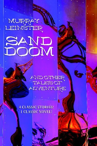 Cover for Murray Leinster · Sand Doom and Other Tales of Adventure (Paperback Book) (2008)