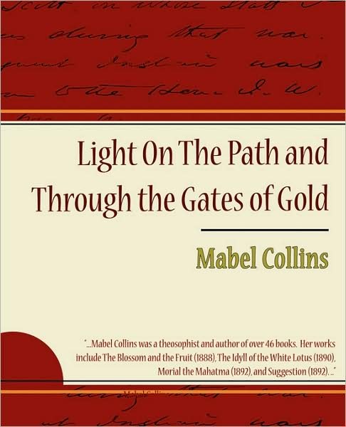 Light on the Path and Through the Gates of Gold - Mabel Collins - Books - Book Jungle - 9781438508085 - December 31, 2008
