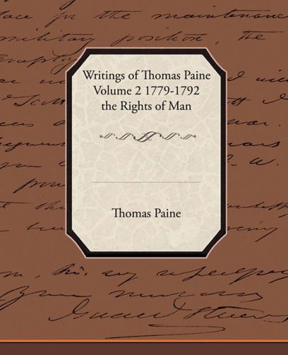 Cover for Thomas Paine · Writings of Thomas Paine Volume 2 1779-1792 the Rights of Man (Paperback Book) (2009)