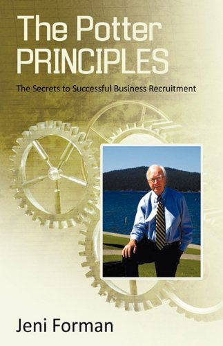 Cover for Jeni Forman · The Potter Principles: the Secret to Successful Business Recruitment (Gebundenes Buch) (2009)