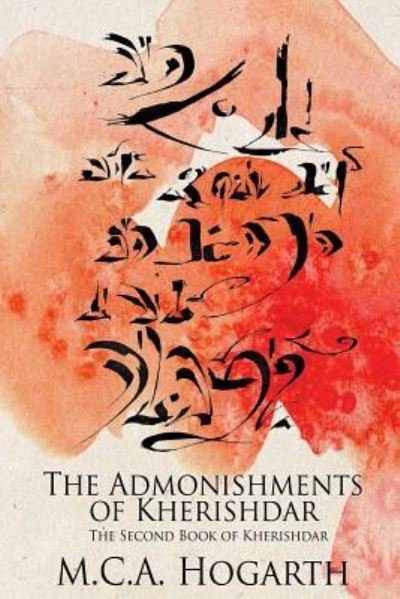 Cover for M C a Hogarth · The Admonishments of Kherishdar (Taschenbuch) (2009)
