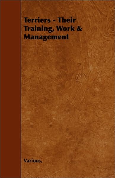 Cover for Terriers - Their Training, Work &amp; Management (Paperback Book) (2009)
