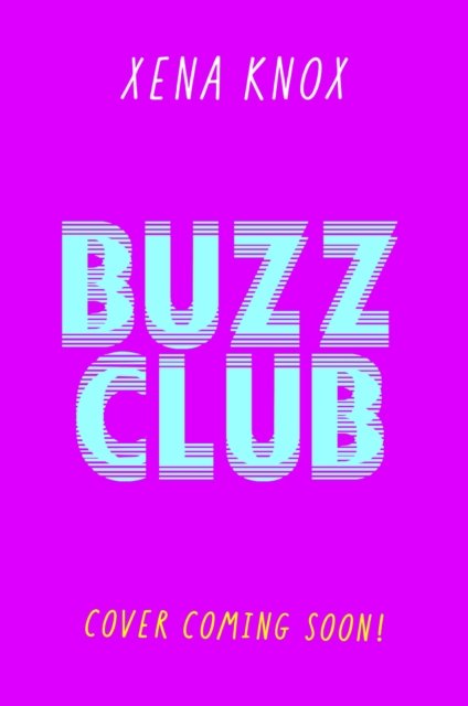 Buzz Club - Xena Knox - Bøker - Hachette Children's Group - 9781444972085 - 30. januar 2025