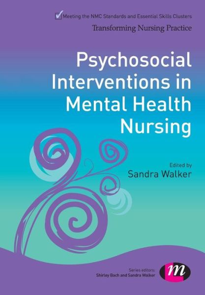 Cover for Sandra Walker · Psychosocial Interventions in Mental Health Nursing - Transforming Nursing Practice Series (Paperback Book) (2014)