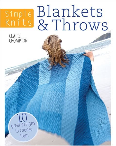 Cover for Crompton, Claire (Author) · Simple Knits - Blankets &amp; Throws: 10 Great Designs to Choose from (Pocketbok) (2013)