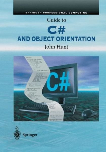 Cover for John Hunt · Guide to C# and Object Orientation (Paperback Bog) [Softcover reprint of the original 1st ed. 2002 edition] (2012)