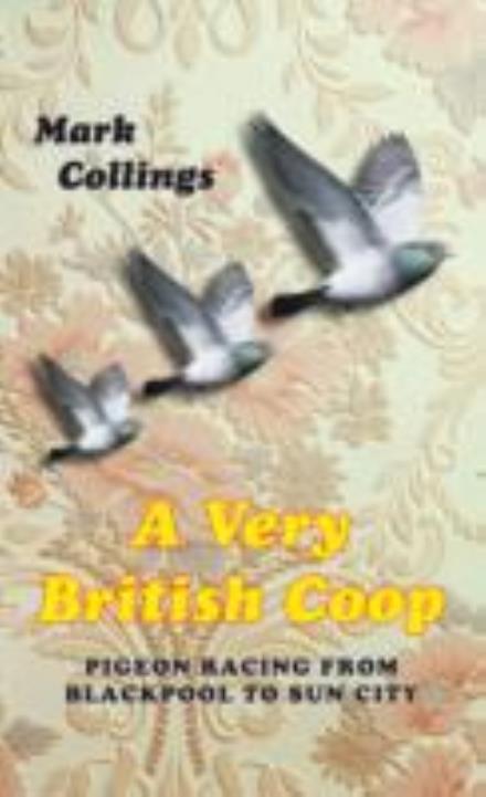 Cover for Mark Collings · A Very British Coop (Paperback Book) [Unabridged edition] (2013)