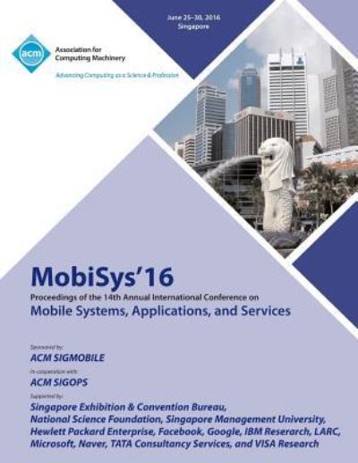 Cover for Mobisys 16 Conference Committee · MobiSys 16 14th Annual International Conference on Mobile Systems, Applications and Services (Paperback Book) (2016)