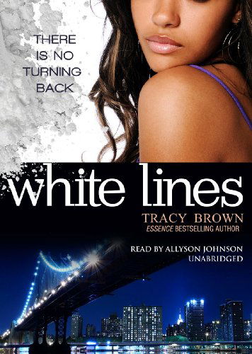 Cover for Tracy Brown · White Lines (White Lines Novels, Book 1) (Library Edition) (Audiobook (CD)) [Library, Unabridged Library edition] (2011)