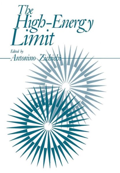 Cover for Antonio L Zichichi · The High-Energy Limit - The Subnuclear Series (Paperback Book) [Softcover reprint of the original 1st ed. 1983 edition] (2012)