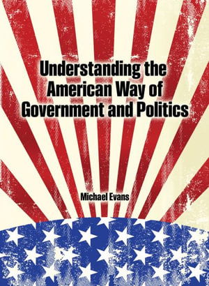 Cover for Michael Evans · Understanding the American Way of Government and Politics (Paperback Book)