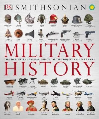 Cover for Dk Publishing · Military History: the Definitive Visual Guide to the Objects of Warfare (Taschenbuch) (2015)