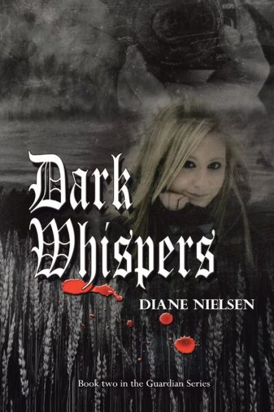 Cover for Diane Nielsen · Dark Whispers: Book Two in the Guardian Series (Paperback Book) (2013)