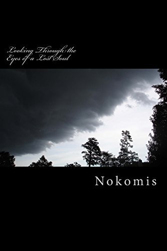 Cover for Nokomis · Looking Through the Eyes of a Lost Soul (Paperback Book) (2011)
