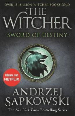 Sword of Destiny: Tales of the Witcher – Now a major Netflix show - The Witcher - Andrzej Sapkowski - Livros - Orion Publishing Co - 9781473231085 - 13 de fevereiro de 2020