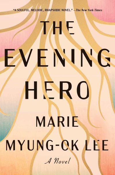 Cover for Marie Myung-Ok Lee · The Evening Hero (Paperback Book) (2023)