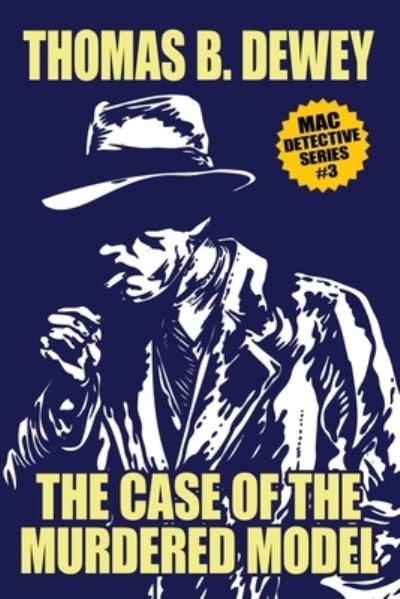 Cover for Thomas B Dewey · The Case of the Murdered Model (Pocketbok) (2020)