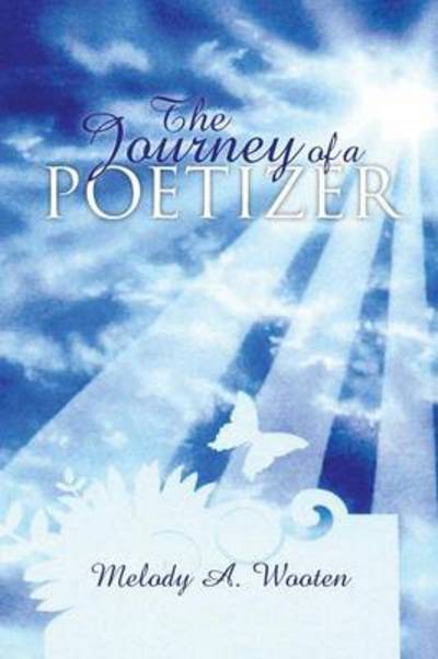 Cover for Melody a Wooten · The Journey of a Poetizer: Cleansing of the Soul (Paperback Book) (2013)