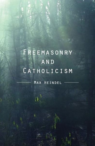 Cover for Max Heindel · Freemasonry and Catholicism (Paperback Book) (2013)