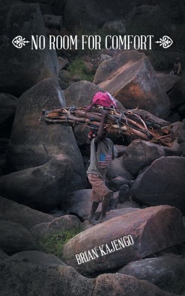 Cover for Brian Kajengo · No Room for Comfort (Paperback Book) (2014)