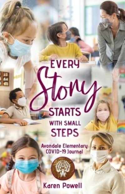 Cover for Karen Powell · Every Story Starts with Small Steps (Pocketbok) (2021)