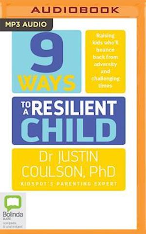 Cover for Justin Coulson · 9 Ways to a Resilient Child (CD) (2018)