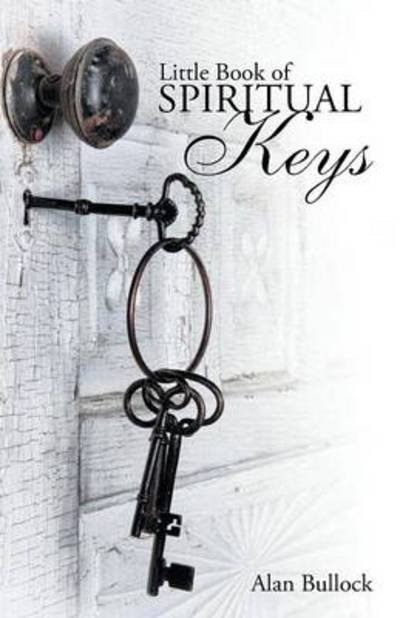 Cover for Alan Bullock · Little Book of Spiritual Keys (Paperback Book) (2013)