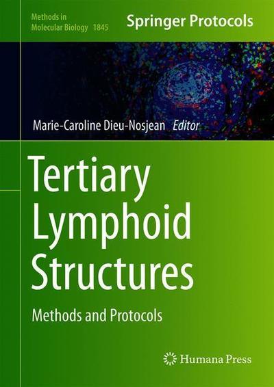 Tertiary Lymphoid Structures: Methods and Protocols - Methods in Molecular Biology - - Livros - Humana Press Inc. - 9781493987085 - 24 de agosto de 2018