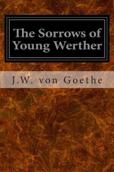 Cover for J W Von Goethe · The Sorrows of Young Werther (Paperback Book) (2014)