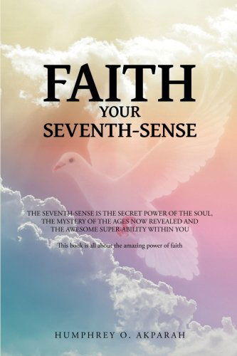 Cover for Humphrey O. Akparah · Faith Your Seventh-sense (Paperback Book) (2014)