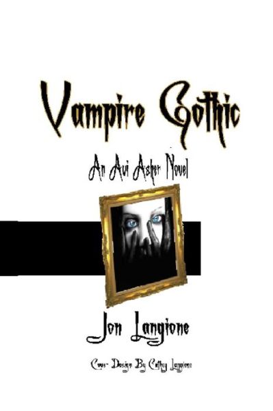 Cover for Jon Langione · Vampire Gothic: an Avi Asher Novel (Paperback Book) (2014)