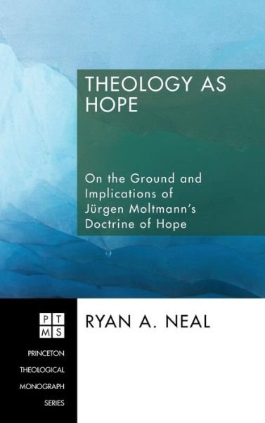 Cover for Ryan a Neal · Theology As Hope (Hardcover Book) (2009)